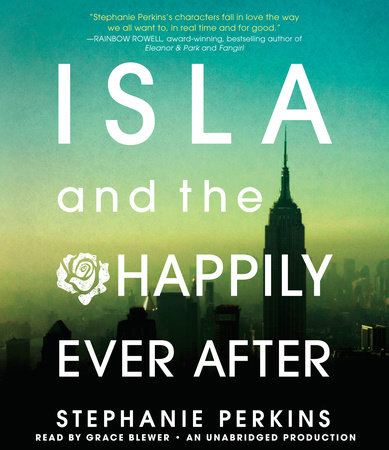 Isla and the Happily Ever After by Stephanie Perkins