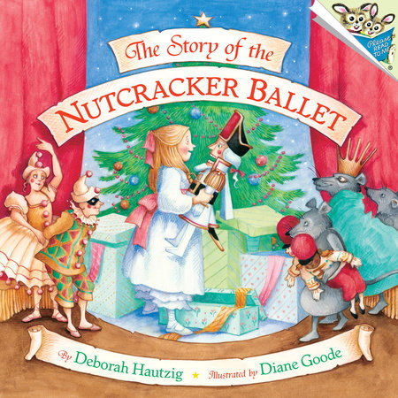 The Story of the Nutcracker Ballet: Read & Listen Edition by Deborah Hautzig