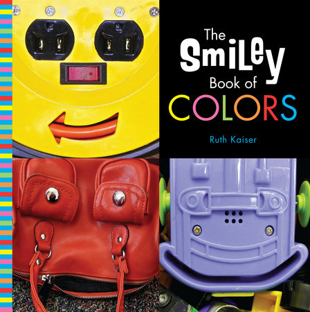 The Smiley Book of Colors by Ruth Kaiser