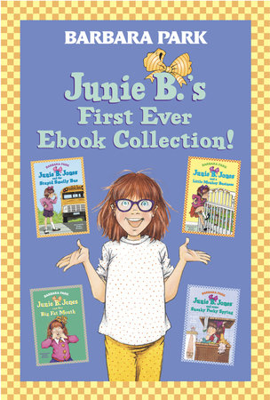 Junie B.'s First Ever Ebook Collection! by Barbara Park