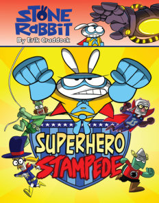 Stone Rabbit #4: Superhero Stampede