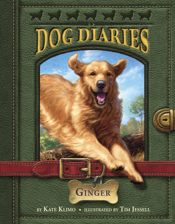 Dog Diaries #1: Ginger by Kate Klimo; illustrated by Tim Jessell