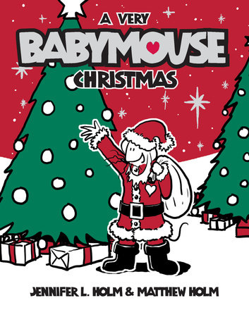 Babymouse #15: A Very Babymouse Christmas by Jennifer L. Holm and Matthew Holm