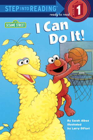 I Can Do It! (Sesame Street) by Sarah Albee