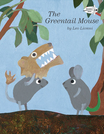 The Greentail Mouse by Leo Lionni