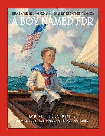 A Boy Named FDR by Kathleen Krull