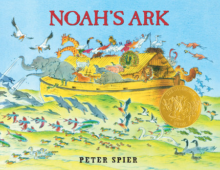 Noah S Ark By Peter Spier Penguinrandomhouse Com Books