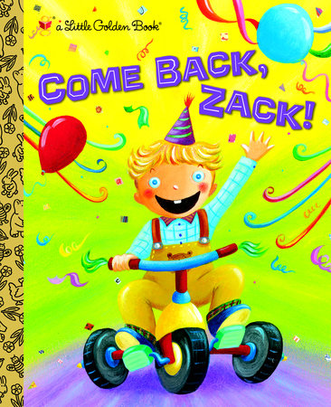 Come Back, Zack! by Trish Holland