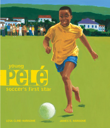 Young Pele by Lesa Cline-Ransome