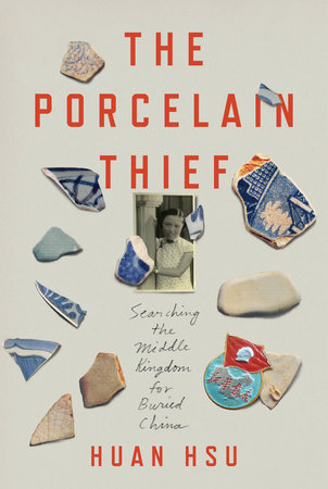 The Porcelain Thief by Huan Hsu