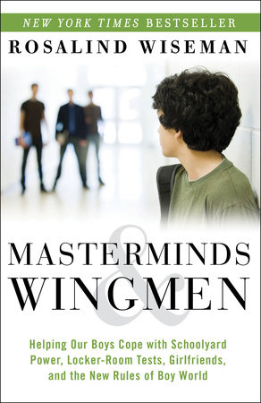 Masterminds and Wingmen by Rosalind Wiseman