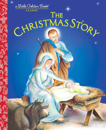 The Christmas Story by Jane Werner Watson