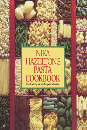 Nika Hazelton's Pasta Cookbook by Nika Hazelton