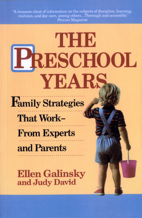 The Preschool Years by Ellen Galinsky and Judy David