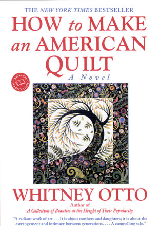 How to Make an American Quilt by Whitney Otto