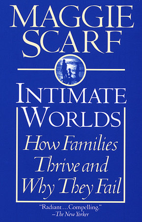 Intimate Worlds by Maggie Scarf