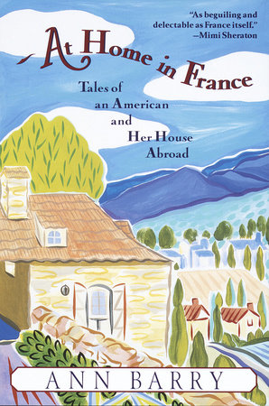 At Home in France by Ann Barry