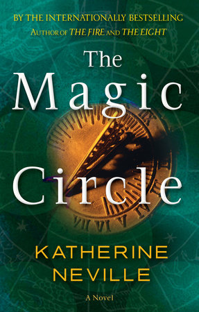 The Magic Circle by Katherine Neville