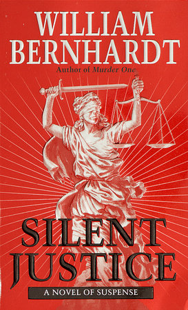Silent Justice by William Bernhardt