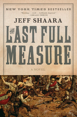 The Last Full Measure by Jeff Shaara