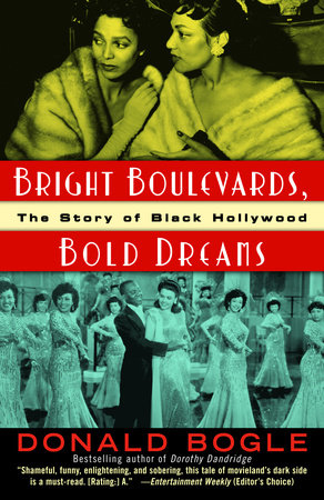 Bright Boulevards, Bold Dreams by Donald Bogle