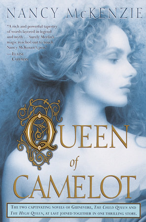 Queen of Camelot by Nancy McKenzie