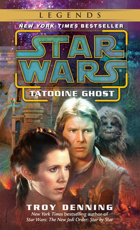 Tatooine Ghost: Star Wars Legends by Troy Denning
