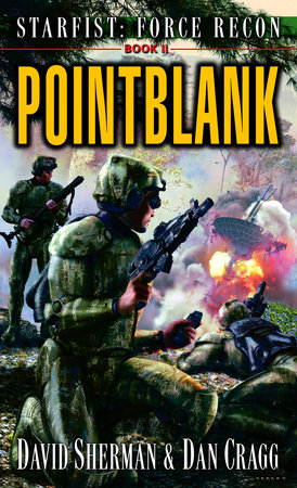 Starfist: Force Recon: Pointblank by David Sherman and Dan Cragg