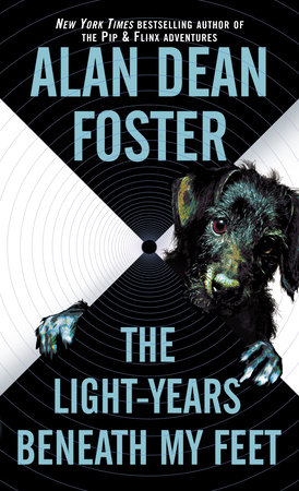 The Light-years Beneath My Feet by Alan Dean Foster