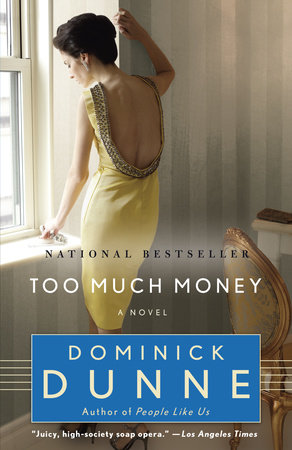 Too Much Money by Dominick Dunne