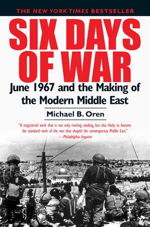 Six Days Of War By Michael B Oren Penguinrandomhouse Com Books