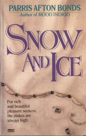 Snow and Ice by Parris Afton Bonds