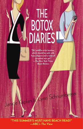 The Botox Diaries by Janice Kaplan and Lynn Schnurnberger