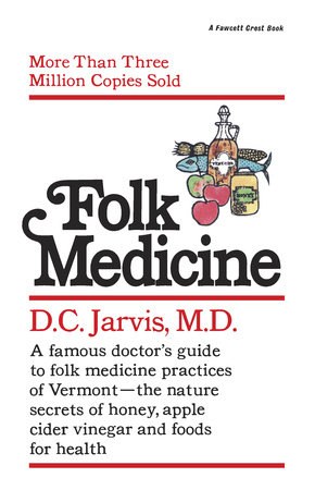 Folk Medicine by D.C. Jarvis, M.D.