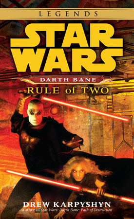 Rule of Two: Star Wars Legends (Darth Bane) by Drew Karpyshyn