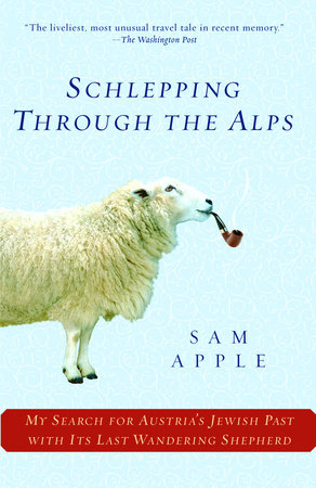 Schlepping Through the Alps by Sam Apple