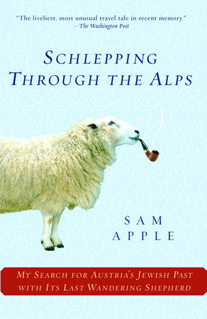 Schlepping Through the Alps by Sam Apple