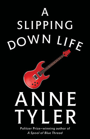 A Slipping-Down Life by Anne Tyler