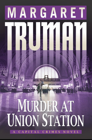 Murder at Union Station by Margaret Truman