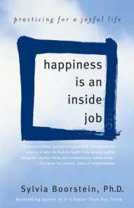 Happiness Is an Inside Job