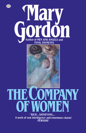 The Company of Women by Mary Gordon