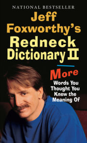 Jeff Foxworthy's Redneck Dictionary II