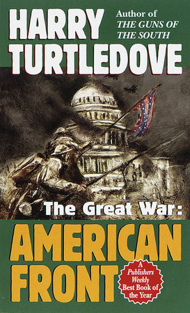 American Front (The Great War, Book One) by Harry Turtledove
