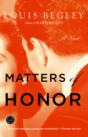 Matters of Honor by Louis Begley