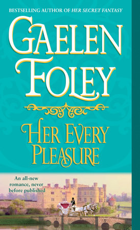 Her Every Pleasure by Gaelen Foley