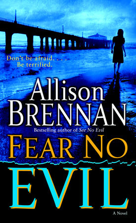 Fear No Evil by Allison Brennan