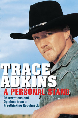 A Personal Stand by Trace Adkins