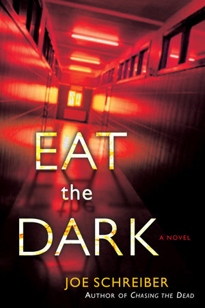 Eat the Dark by Joe Schreiber