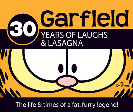 30 Years of Laughs & Lasagna by Jim Davis