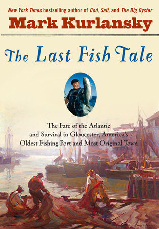 The Last Fish Tale by Mark Kurlansky